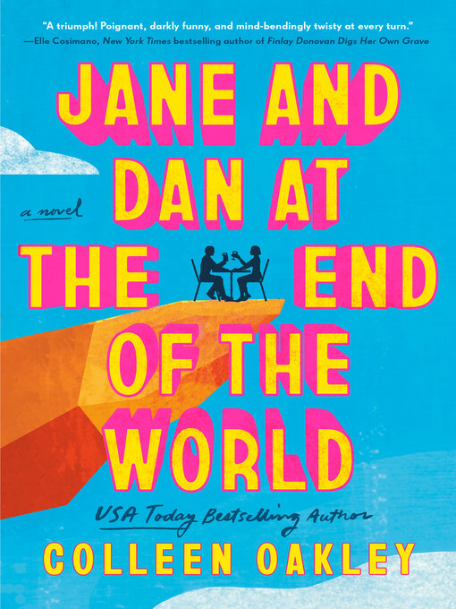 Title details for Jane and Dan at the End of the World by Colleen Oakley - Available